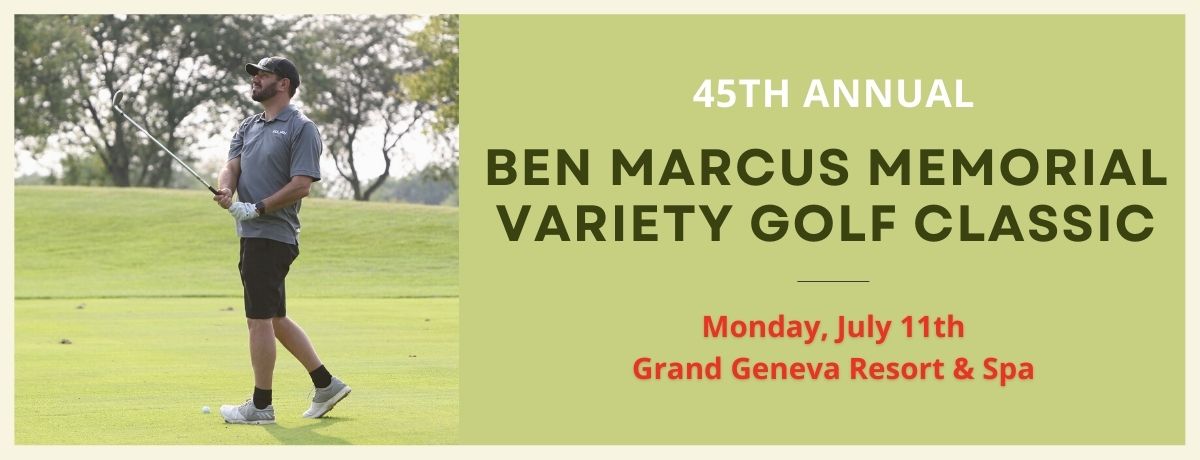 45th Annual Ben Marcus Memorial Variety Golf Classic  - Variety - the Children's Charity of Wisconsin